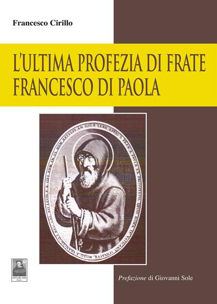 L'ultima profezia di Frate Francesco di Paola - Francesco Cirillo - copertina