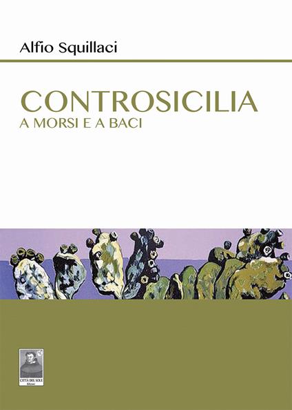 Controsicilia. A morsi e a baci - Alfio Squillaci - copertina