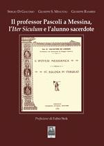 Il professor Pascoli a Messina, l'Iter Siculum e l'alunno sacerdote