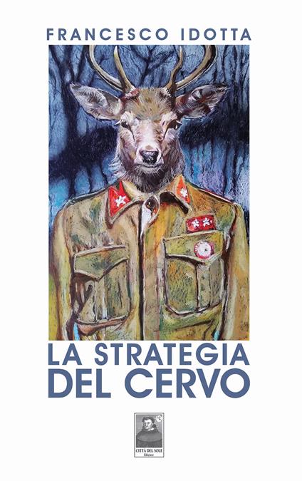 La strategia del cervo - Francesco Idotta - copertina