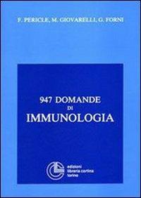 Novecentoquarantasette domande di immunologia - Federica Pericle,Mirella Giovarelli,Guido Forni - copertina