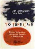 To take care. Piccolo vocabolario multietnico sanitario e assistenziale