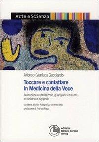 Toccare e contattare in medicina della voce - Alfonso Gianluca Gucciardo - copertina
