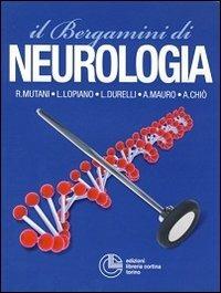 Il Bergamini di neurologia - Roberto Mutani,Leonardo Lopiano,Luca Durelli - copertina