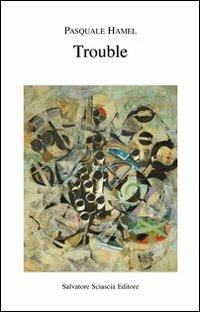 Trouble - Pasquale Hamel - copertina