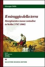 Il miraggio della terra. Risorgimento e masse contadine in Sicilia