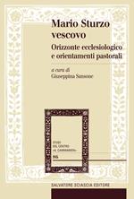 Mario Sturzo vescovo. Orizzonte ecclesiologico e orientamenti pastorali