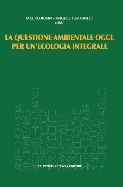 La questione ambientale oggi. Per un'ecologia integrale - copertina