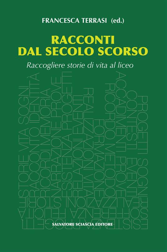 Racconti dal secolo scorso. Raccogliere storie di vita al liceo - copertina