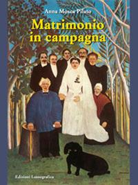 Matrimonio in campagna - Anna Mosca Pilato - copertina