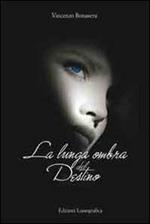 La lunga ombra del destino