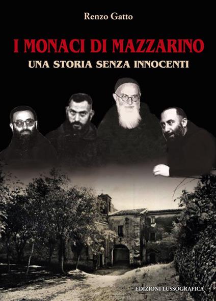 I monaci di Mazzarino. Una storia senza innocenti - Renzo Gatto - copertina