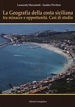 La geografia della costa siciliana tra minacce e.... Nuova ediz.