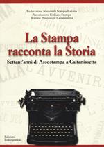 La stampa racconta la storia. Settant'anni di Assostampa a Caltanissetta