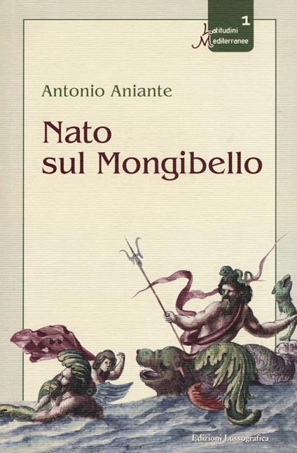 Nato sul Mongibello - Antonio Aniante - copertina