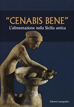 «Cenabis bene». L'alimentazione nella Sicilia antica. Atti del 14° Convegno di studi sulla Sicilia antica