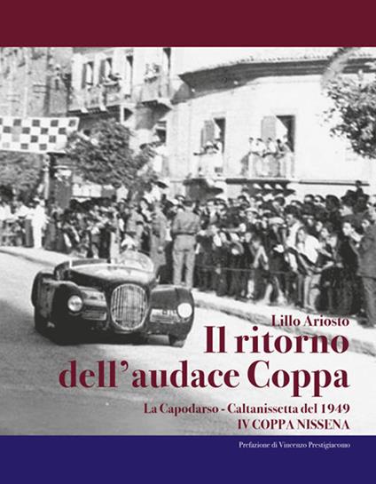 Il ritorno dell'audace coppa. La Capodarso-Caltanissetta del 1949. IV coppa Nissena - Lillo Ariosto - copertina