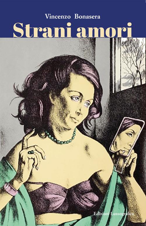 Strani amori - Vincenzo Bonasera - copertina