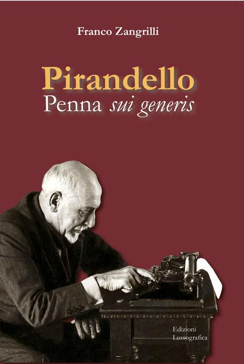 Pirandello. Penna sui generis - Franco Zangrilli - copertina