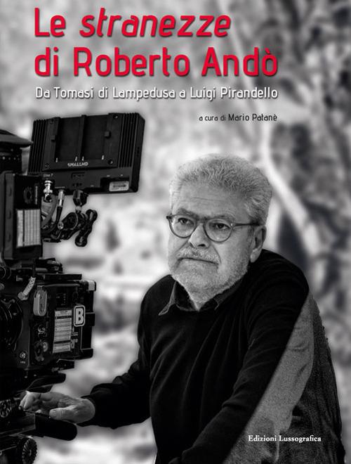 Le stranezze di Roberto Andò. Da Tomasi di Lampedusa a Luigi Pirandello - copertina