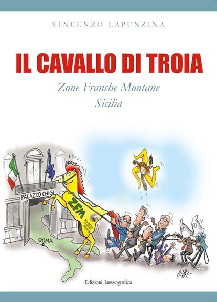 Il cavallo di troia. Zone franche montane Sicilia - Vincenzo Lapunzina - copertina
