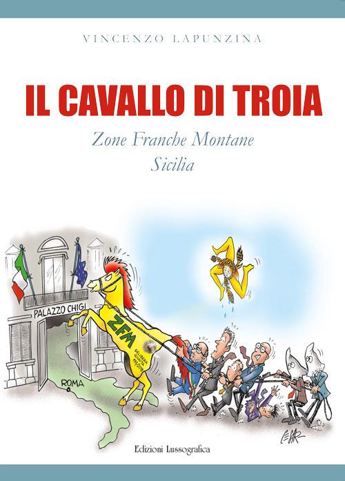 Il cavallo di troia. Zone franche montane Sicilia - Vincenzo Lapunzina - copertina