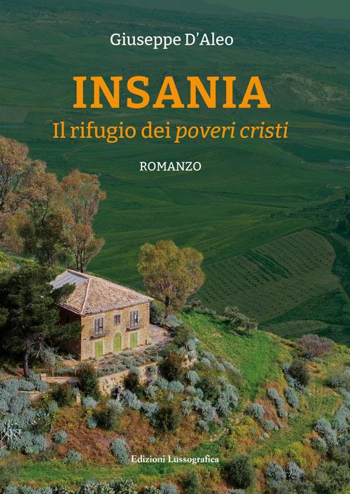 Insania. Il rifugio dei poveri cristi - Giuseppe D'Aleo - copertina