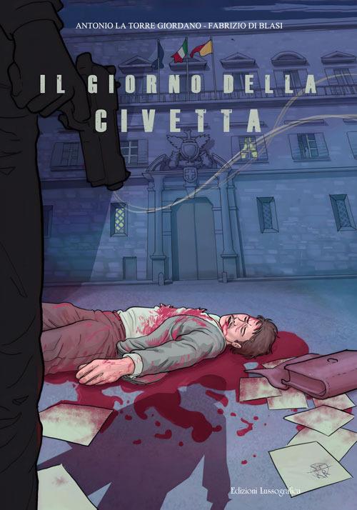 Il giorno della civetta - Antonio La Torre Giordano,Fabrizio Di Blasi - copertina