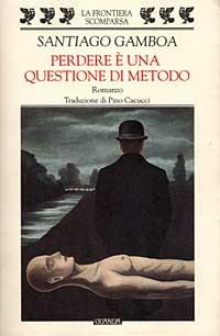 Perdere è una questione di metodo - Santiago Gamboa - copertina