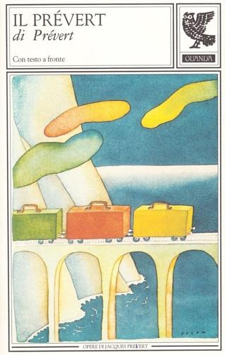 Il Prévert di Prévert. Un'antologia personale. Testo francese a fronte - Jacques Prévert - copertina