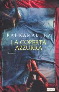 La coperta azzurra - Raj Kamal Jha - copertina