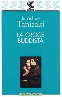 La croce buddista - Junichiro Tanizaki - copertina