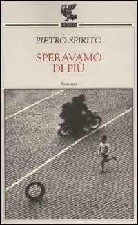 Speravamo di più - Pietro Spirito - copertina
