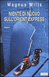 Niente di nuovo sull'Orient Express - Magnus Mills - copertina