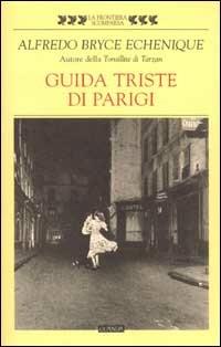 Guida triste di Parigi - Alfredo Bryce Echenique - copertina