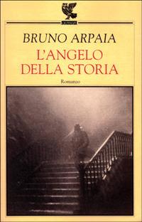 L' angelo della storia - Bruno Arpaia - copertina