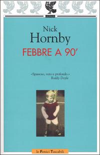 Febbre a 90° - Nick Hornby - copertina