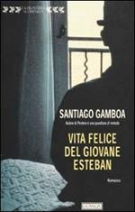 Vita felice del giovane Esteban