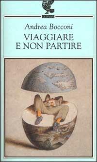 Viaggiare e non partire - Andrea Bocconi - copertina