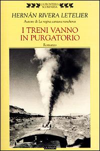 I treni vanno in purgatorio - Hernán Rivera Letelier - copertina
