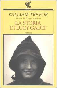 La storia di Lucy Gault - William Trevor - copertina