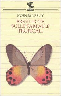 Brevi note sulle farfalle tropicali - John Murray - copertina