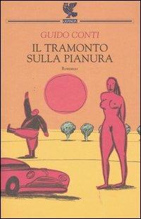 Il tramonto sulla pianura - Guido Conti - copertina