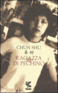 Ragazza di Pechino - Shu Chun - copertina
