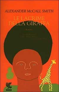 Le lacrime della giraffa - Alexander McCall Smith - 2