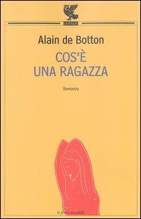 Cos'è una ragazza - Alain de Botton - copertina