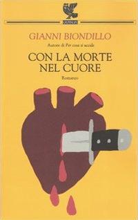 Con la morte nel cuore - Gianni Biondillo - copertina