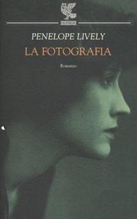 La fotografia - Penelope Lively - copertina