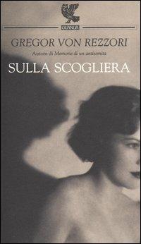 Sulla scogliera - Gregor von Rezzori - copertina