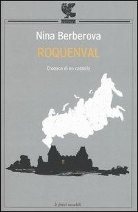 Roquenval. Cronaca di un castello - Nina Berberova - copertina